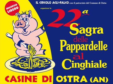 22a Sagra delle Pappardelle al Cinghiale a Casine di Ostra