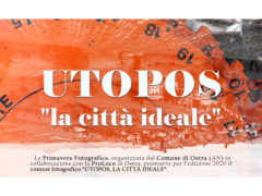 Primavera Fotografica 2020 di Ostra: il tema è l'Utopia