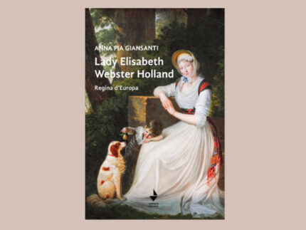 Presentazione del libro "Lady Elisabeth Holland. Regina d'Europa"