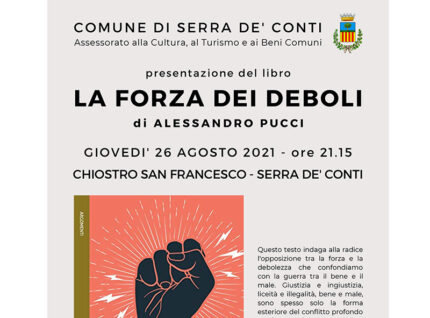 presentazione del libro “LA FORZA DEI DEBOLI” di Alessandro Pucci.