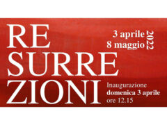 Mostra "Resurrezioni"