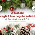 Regali solidali pro Fondazione A.R.C.A.