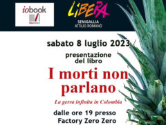 Presentazione a Senigallia per "I morti non parlano. La guerra infinita in Colombia"