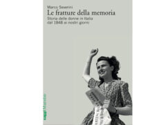 Copertina libro "Le fratture della memoria. Storia delle donne in Italia dal 1848 ai nostri giorni"