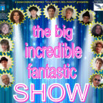 The big, incredible, fantastic SHOW