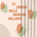 La libertà nella memoria dell'arte