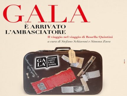 Mostra "GALA è arrivato l'ambasciatore"