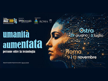 Jazz'Inn 2026 - Umanità aumentata - Ostra, Roma